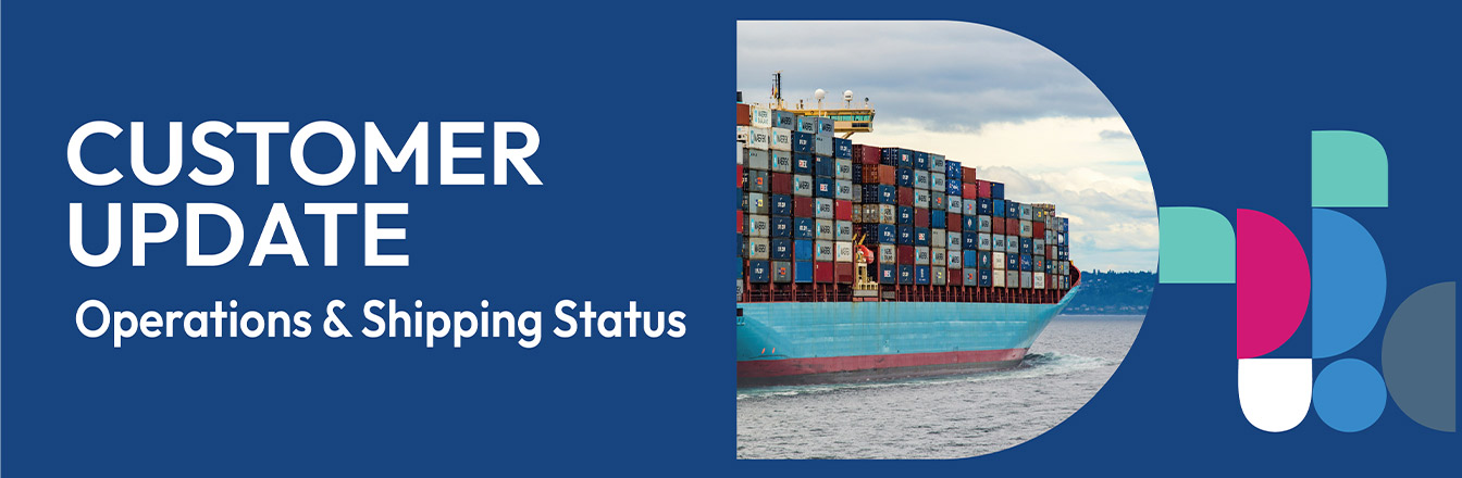 Customer Update: Operations & Shipping Status