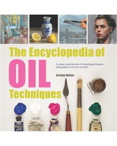 The Encyclopedia of Oil Techniques by Jeremy Galton