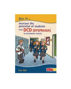 How To Increase the Potential of Students With DCD (Dyspraxia) in Secondary School Book