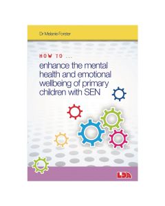 How To Enhance the Mental Health and Emotional Wellbeing of Primary Children With SEN