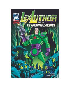 Lex Luther and the Kryptonite Caverrns - Graphic Novel