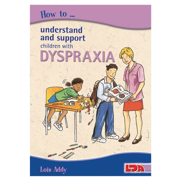 How to Understand and Support Children With Dyspraxia Book How to Understand and Support Children With Dyspraxia Book