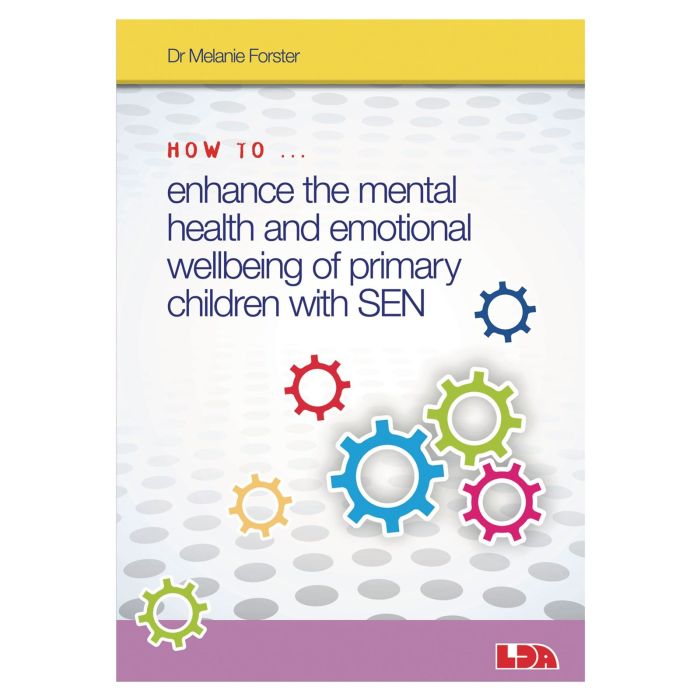 How To Enhance the Mental Health and Emotional Wellbeing of Primary Children With SEN How To Enhance the Mental Health and Emotional Wellbeing of Primary Children With SEN