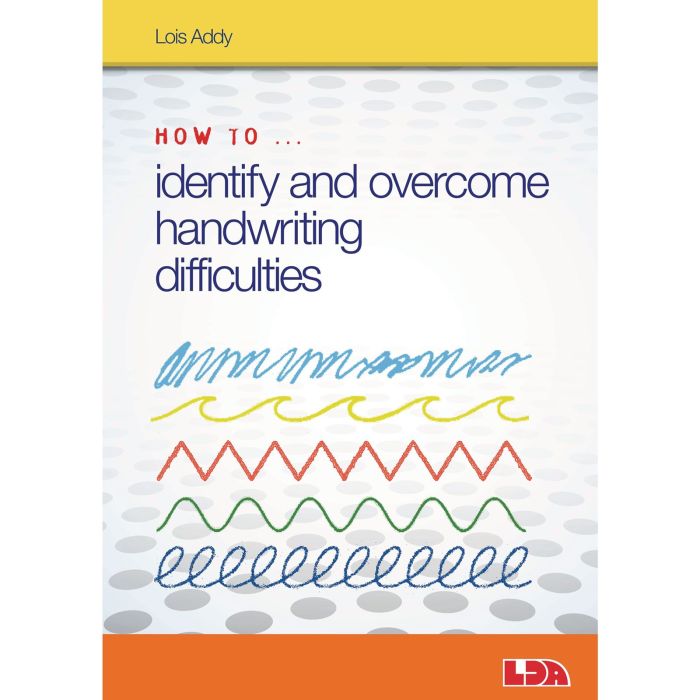 How to Identify and Overcome Handwriting Difficulties How to Identify and Overcome Handwriting Difficulties