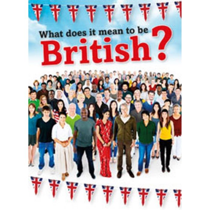 What Does it Mean to be British? What Does it Mean to be British?