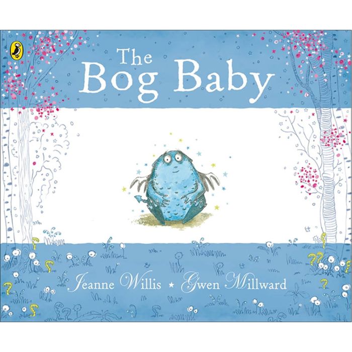 The Bog Baby Book by Jeanne Willis and Gwen Millward The Bog Baby Book by Jeanne Willis and Gwen Millward