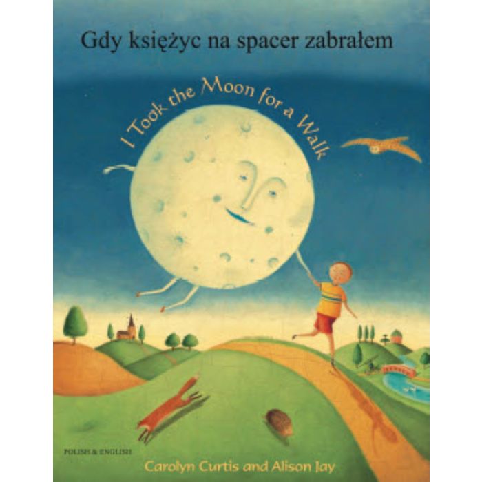 I Took the Moon for a Walk in Polish with English