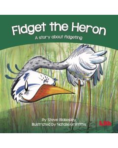 Fidget the Heron A Story About Fidgeting