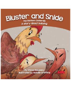 Bluster Snide the Bantam Cockerels A Story About Bullying