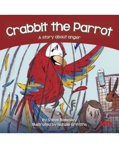 Crabbit the Parrot A Story About Anger