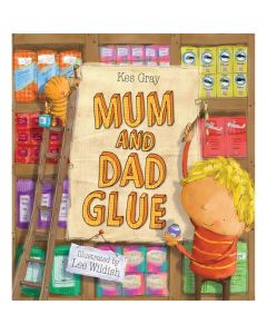Mum Dad Glue