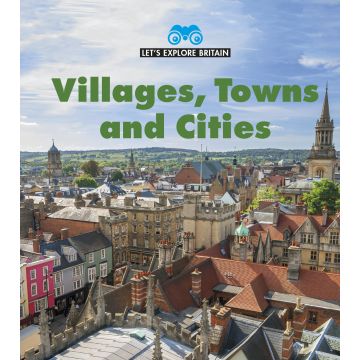 Let's Explore Britain - Villages Towns and Cities