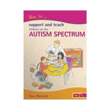 How to Support and Teach Children on the Autism Spectrum Book