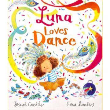 Luna Loves Dance by Joseph Coelho