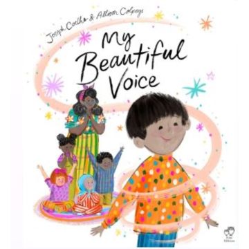 My Beautiful Voice by Joseph Coelho