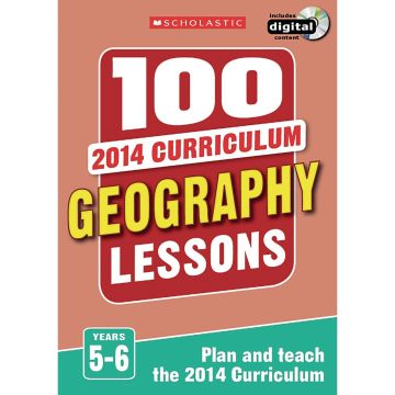 100 Geography Lessons 2014 Curriculum Years 5 - 6