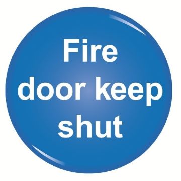 Fire Door Keep Shut Domed Office Sign 60mm Diameter S/A