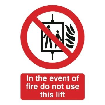 In The Event of A Fire Do Not Use This Lift Sign A5 PVC