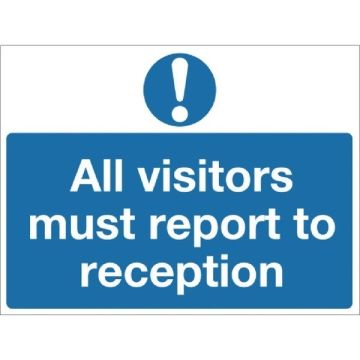 All Visitors Must Report To Reception Sign 420 x 297mm PVC