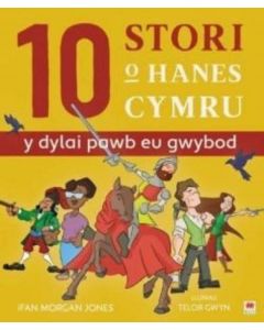 10 Stori O Hanes Cymru