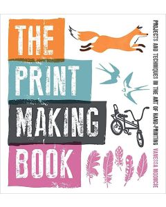Print Making Book, The Projects and Techniques in the Art of Hand-Printing