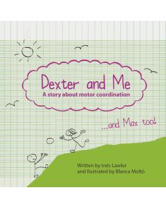 Dexter And Me - A Story About Motor Coordination