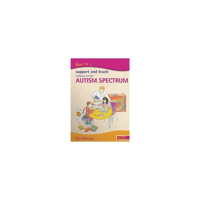 How to Support and Teach Children on the Autism Spectrum Book