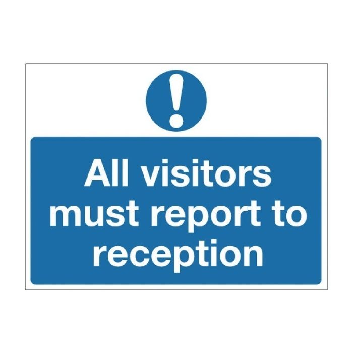 All Visitors Must Report To Reception Sign 420 x 297mm PVC