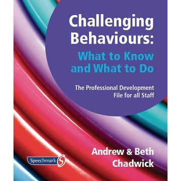 Challenging Behaviours - What to Know and What to Do Book