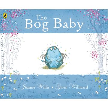 The Bog Baby Book by Jeanne Willis and Gwen Millward